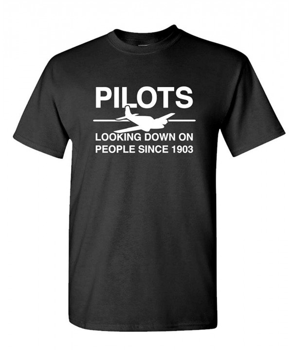 PILOTS LOOK DOWN PEOPLE T Shirt