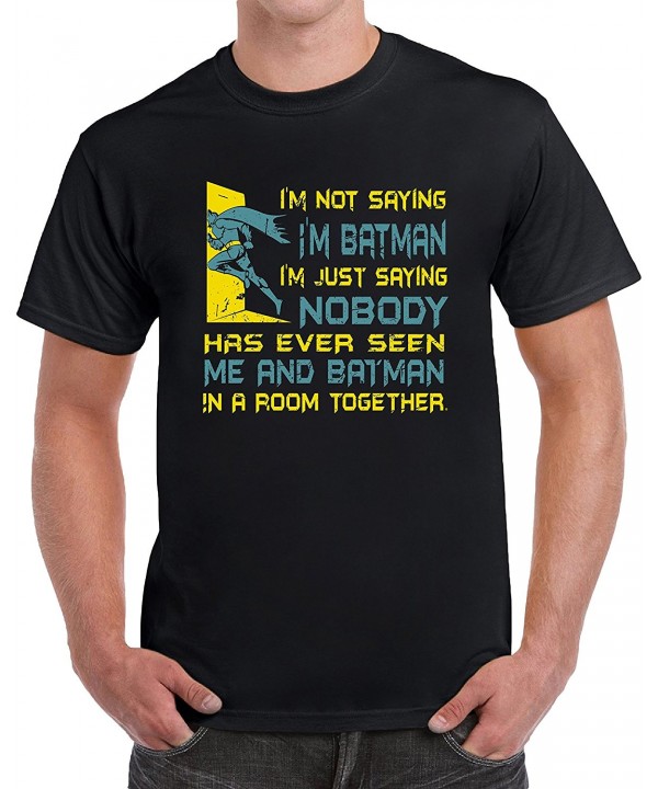 Saying Batman Mens Funny T Shirt